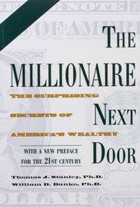 The Millionaire next Door Thomas Stanley William Danko