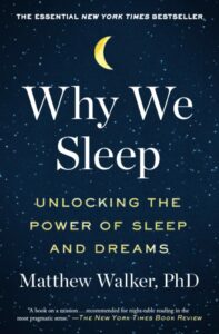 Why We Sleep Matthew Walker PhD